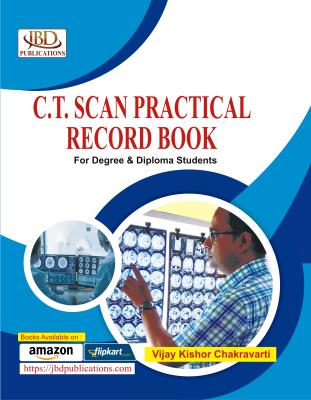 JBD C.T Scan Practical Record Book By Vijay Kishor Chakravarti Latest Edition